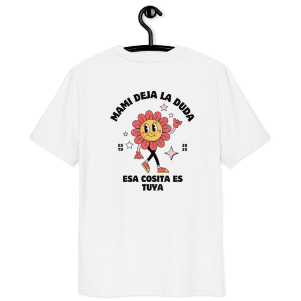 Mami Deja la Duda Unisex organic cotton t-shirt